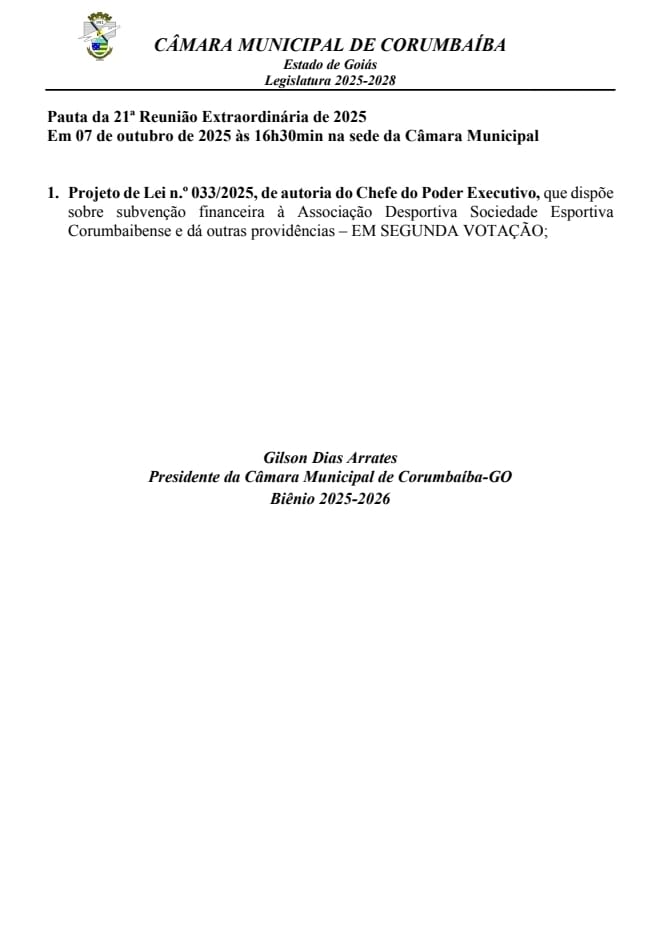 📋Pauta da 21ª Reunião Extraordinária da Câmara de Vereadores de Corumbaíba 2025.A reunião acontece dia 07/10/2025 às 16:30hs, na sede da Câmara.Venha traga seus amigos e participe!Esta casa está de portas Abertas para a População.Câmara Municipal Biênio 2025/2026.