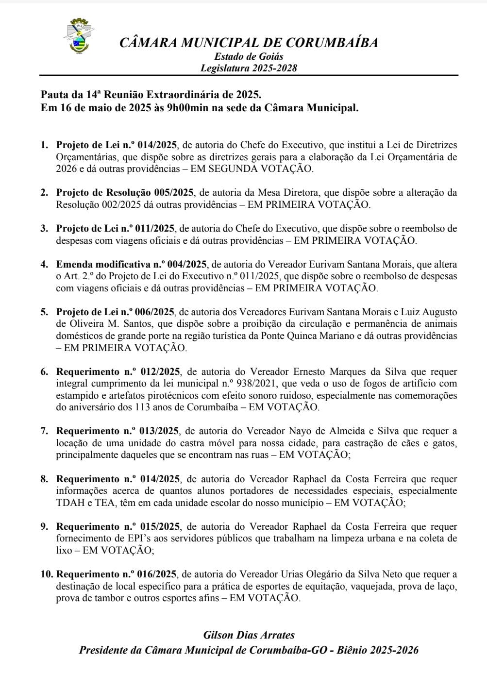 📋Pauta da 14ª Reunião Extraordinária da Câmara de Vereadores de Corumbaíba 2025.A reunião acontece dia 16/05/2025 às 9:00hs, na sede da Câmara.Venha traga seus amigos e participe!Esta casa está de portas Abertas para a População.Câmara Municipal Biênio 2025/2026.