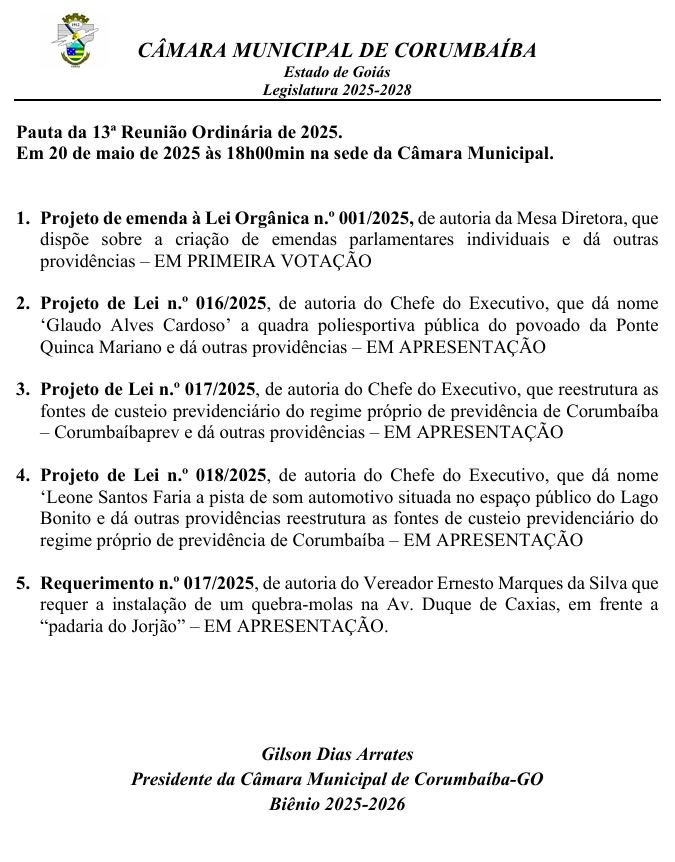 📋Pauta da 13ª Reunião Ordinária da Câmara de Vereadores de Corumbaíba 2025.A reunião acontece  Hoje às 18:00hs, na sede da Câmara.Venha traga seus amigos e participe!Esta casa está de portas Abertas para a População.Câmara Municipal Biênio 2025/2026.