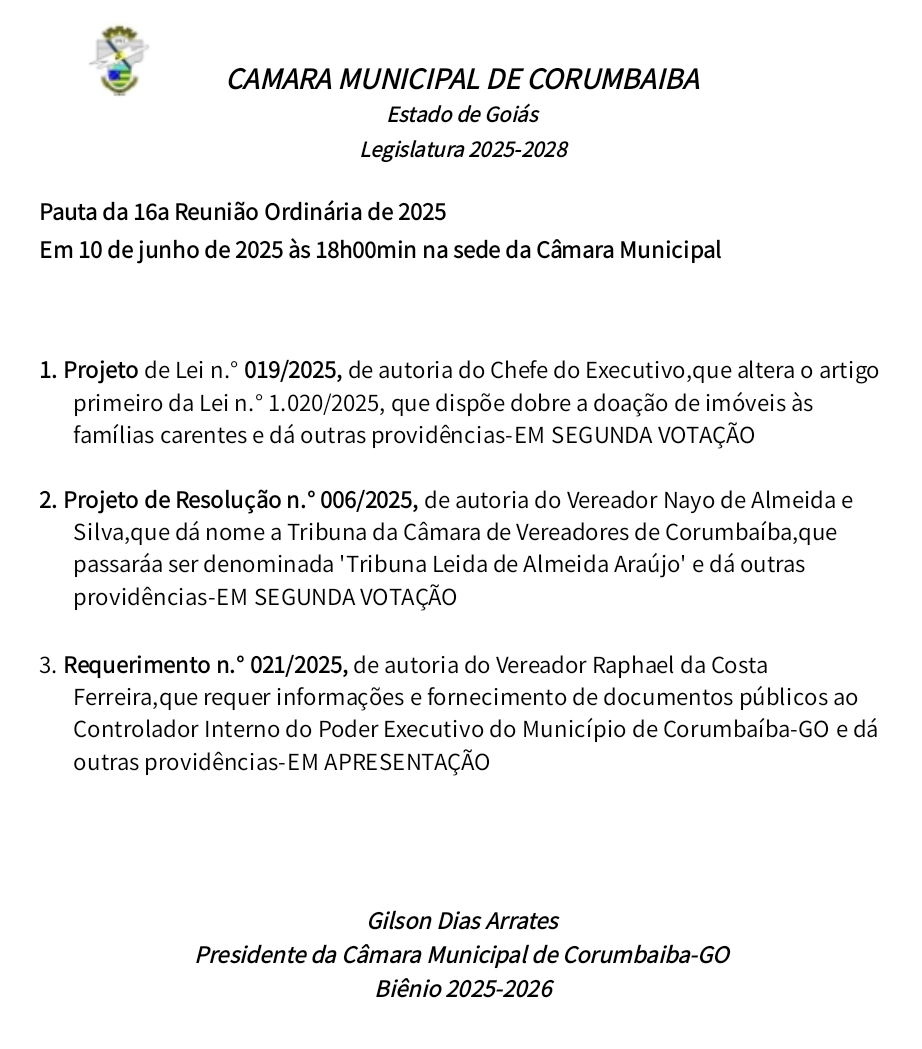 📋Pauta da 16ª Reunião Ordinária da Câmara de Vereadores de Corumbaíba 2025.A reunião acontece dia 10/06/2025 às 18:00hs, na sede da Câmara.Venha traga seus amigos e participe!Esta casa está de portas Abertas para a População.Câmara Municipal Biênio 2025/2026
